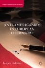 Image for Anti-Americanism in European literature