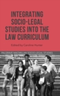 Image for Integrating Socio-Legal Studies into the Law Curriculum