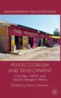 Image for Pentecostalism and development  : churches, NGOs and social change in Africa