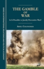 Image for The gamble of war: is it possible to justify preventive war?