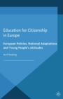 Image for Education for citizenship in Europe: European policies, national adaptations and young people&#39;s attitudes