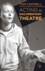 Image for Acting in Documentary Theatre