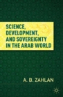 Image for Science, development, and sovereignty in the Arab world