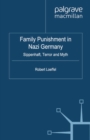 Image for Family punishment in Nazi Germany: Sippenhaft, terror and myth