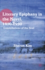Image for Literary epiphany in the novel, 1850-1950: constellations of the soul