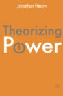 Image for Theorizing power