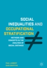 Image for Social inequalities and occupational stratification: methods and concepts in the analysis of social distance.