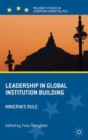 Image for Leadership in Global Institution Building