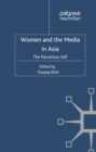 Image for Women and the media in Asia: the precarious self
