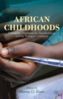 Image for African childhoods: education, development, peacebuilding, and the youngest continent