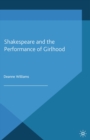 Image for Shakespeare and the performance of girlhood
