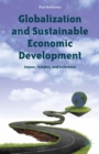 Image for Globalization and sustainable economic development: issues, insights, and inference