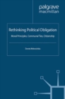 Image for Rethinking political obligation: moral principles, communal ties, citizenship