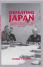 Image for Defeating Japan: the Joint Chiefs of Staff and strategy in the Pacific war, 1943-1945