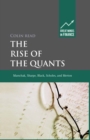 Image for The rise of the quants: Marschak, Sharpe, Black, Scholes and Merton