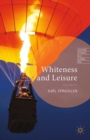 Image for Whiteness and leisure