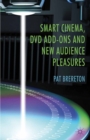 Image for Smart cinema, DVD add-ons and new audience pleasures