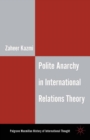 Image for Polite anarchy in international relations theory
