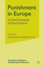 Image for Punishment in Europe: a critical anatomy of penal systems