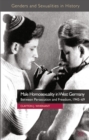 Image for Male homosexuality in West Germany: between persecution and freedom, 1945-69