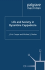 Image for Life and society in Byzantine Cappadocia