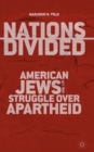 Image for Nations divided  : American Jews and the struggle over apartheid