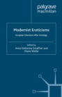 Image for Modernist eroticisms: European literature after sexology
