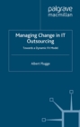 Image for Managing change in IT outsourcing: towards a dynamic fit model