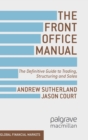 Image for The front office manual  : the definitive guide to trading, structuring and sales