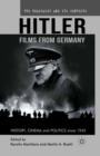Image for Hitler--films from Germany: history, cinema and politics since 1945