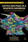 Image for Justice and Peace in a Renewed Caribbean: Contemporary Catholic Reflections