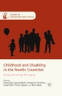 Image for Childhood and disability in the Nordic countries: being, becoming, belonging