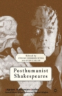 Image for Posthumanist Shakespeares