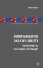 Image for Europeanization and civil society  : Turkish NGOS as instruments of change?