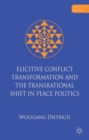 Image for Elicitive conflict transformation and the transrational shift in peace politics