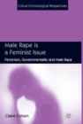 Image for Male rape is a feminist issue: feminism, governmentality and male rape