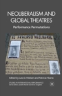 Image for Neoliberalism and global theatres: performance permutations