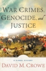 Image for War crimes, genocide, and justice: a global history