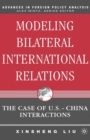 Image for Modeling bilateral international relations: the case of U.S.-China interactions