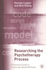 Image for Researching the psychotherapy process: a practical guide to transcript-based methods