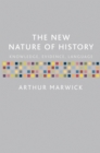 Image for New Nature of History: Knowledge, Evidence, Language