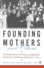 Image for Founding Mothers and Others: Women Educational Leaders During the Progressive Era