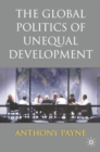 Image for Global Politics of Unequal Development
