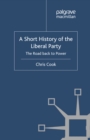 Image for A short history of the Liberal Party: the road back to power