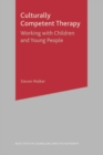 Image for Culturally competent therapy: working with children and young people