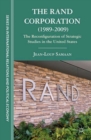 Image for The RAND Corporation (1989-2009): the reconfiguration of strategic studies in the United States