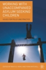 Image for Working with unaccompanied asylum seeking children: issues for policy and practice