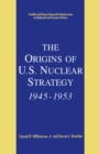 Image for Origins of U.S. Nuclear Strategy, 1945-1953