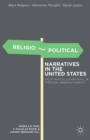 Image for Religio-political narratives in the United States: from Martin Luther King, Jr. to Jeremiah Wright