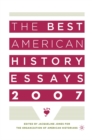 Image for The Best American History Essays 2007